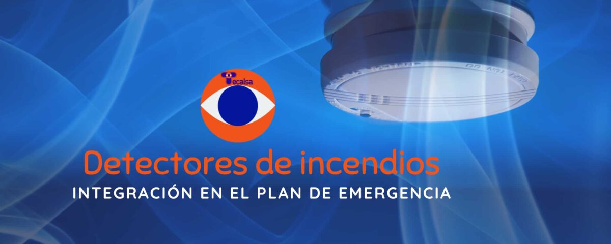 Los detectores de incendios integrados al plan de emergencia