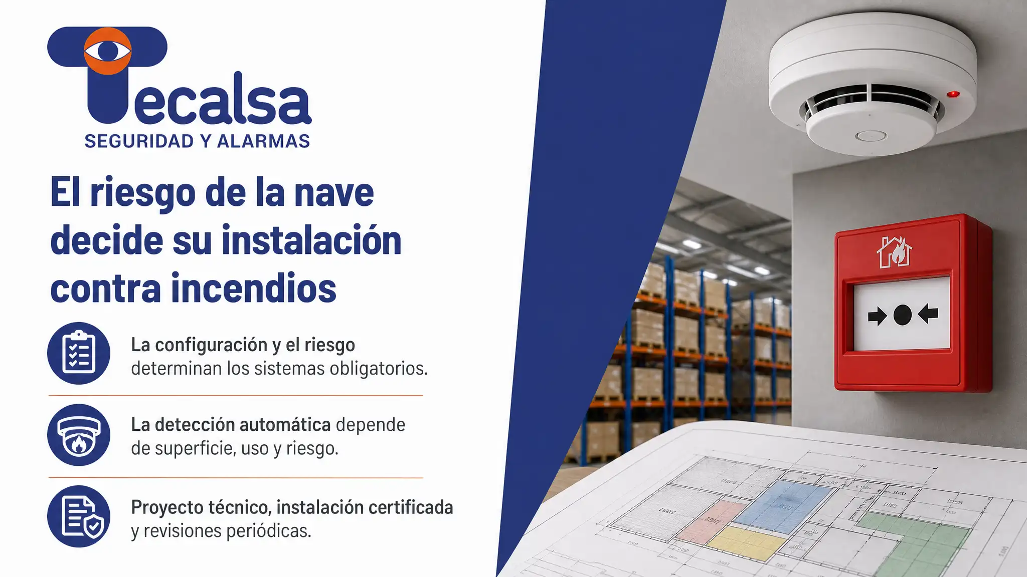 El riesgo de la nave decide su instalación contra incendios